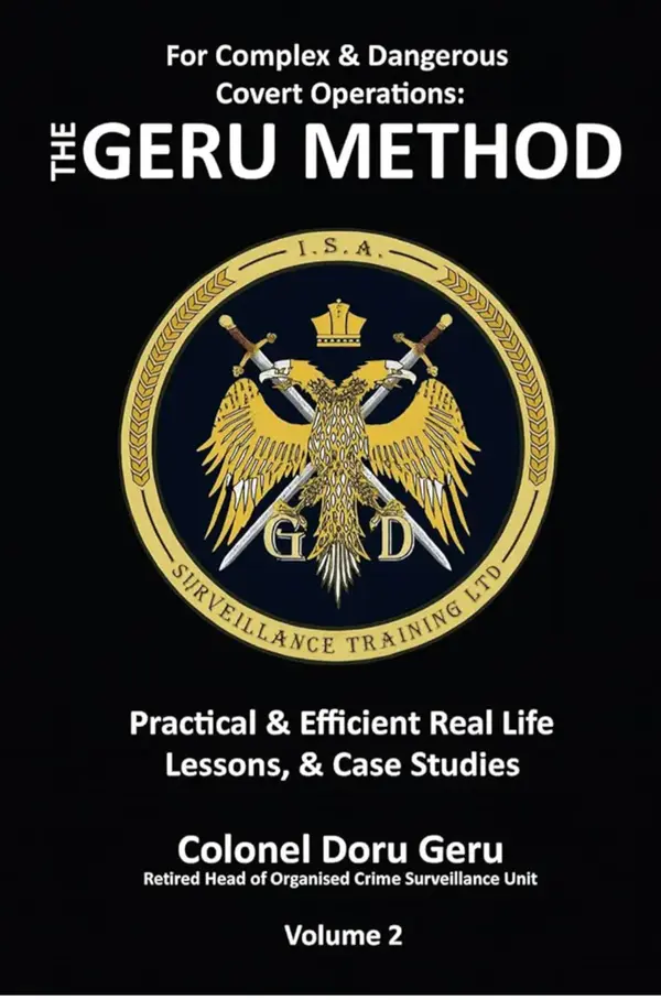 Covert Surveillance Industry Best Practices: The Geru Method (Vol1)